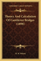 Theory And Calculation Of Cantilever Bridges 1141705079 Book Cover
