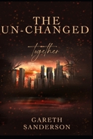The Un-changed: Together B091NLY91D Book Cover