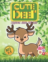 Cute Deer Coloring Book for Kids Ages 5-9: For Your Lovely Boys And Girls B095L9LP8T Book Cover