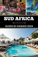 ARICA DEL SUD GUIDA DI VIAGGIO 2024: Un viaggio straordinario attraverso i segreti, le meraviglie, le ricchezze e le gemme nascoste della Nazione Arcobaleno (Italian Edition) B0CTJ1JG6G Book Cover