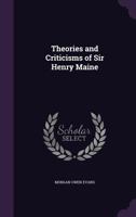 Theories And Criticisms Of Sir Henry Maine (1896) 1141835061 Book Cover