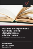 Dazenie do zapewnienia wysokiej jakosci doswiadczenia edukacyjnego (Polish Edition) 6209997864 Book Cover