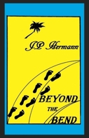 Beyond the Bend 1961532476 Book Cover