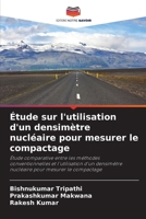 Étude sur l'utilisation d'un densimètre nucléaire pour mesurer le compactage (French Edition) 6209504442 Book Cover