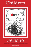 Children of Jericho: A Small Town's Nightmare Up Close and Personal 1738778061 Book Cover