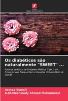 Os diab�ticos s�o naturalmente SWEET ... 6204060120 Book Cover