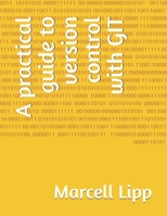 A practical guide to version control with GIT B099C3GKL1 Book Cover