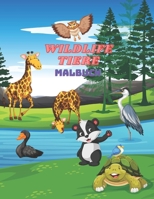 WILDLIFE-TIERE - MALBUCH B08GVJ6GKB Book Cover