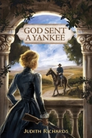 God Sent a Yankee 1646458397 Book Cover
