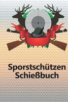 Sportsch�tzen Schie�buch: Schusstagebuch f�r alle Sportsch�tzen 1075185416 Book Cover