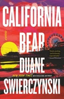 California Bear: A Novel 0316382973 Book Cover