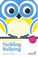 The Essential Guide to Tackling Bullying 1408264838 Book Cover