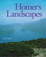 Celebrating Homer's Landscapes: Troy and Ithaca Revisited 0300074115 Book Cover