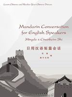 Mandarin Conversation for English Speakers 1449013937 Book Cover