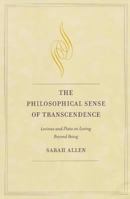 The Philosophical Sense Of Transcendence: Levinas And Plato On Loving Beyond Being 0820704229 Book Cover
