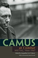 Camus at Combat: Writing 1944-1947 0819551899 Book Cover