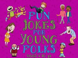 Fun Jokes For Young Folks 097427397X Book Cover