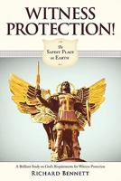 Witness Protection!: The Safest Place on Earth 1449711758 Book Cover