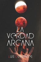 La Verdad Arcana 1637652127 Book Cover