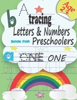 Tracing letters & numbers book for preschoolers: Pen Control, Line Tracing,Alphabet, Numbers, Sight Words pre-handwriting practice book for Preschoolers and Kids Ages 2 up B08TQ4FCLP Book Cover