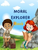 Moral Explorer: Book 1 B0CHKY68H4 Book Cover