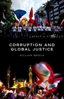 Corruption and Global Justice 0198875649 Book Cover