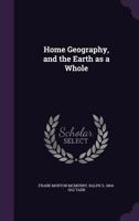 Home Geography, and the Earth as a Whole 1346765936 Book Cover