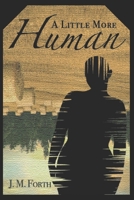 A Little More Human B09WQ892LX Book Cover