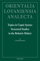 Topics in Coptic Syntax: Structural Studies in the Bohairic Dialect 9042918756 Book Cover