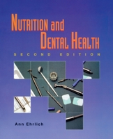 Nutrition and Dental Health (Nutrition & Dental Health ( Ehrlich/ Delmar Pub )) 0827357168 Book Cover