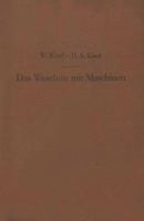 Das Waschen Mit Maschinen in Gewerblichen Waschereibetrieben, in Hotels, Krankenhausern Und Anderen Offentlichen Und Privaten Anstalten 3642893449 Book Cover