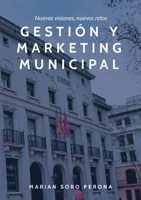 Gestión y Marketing Municipal: Nuevas visiones, nuevos retos (Spanish Edition) 1326644165 Book Cover