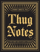Thug Notes: A Street-Smart Guide to Classic Literature 1101873043 Book Cover