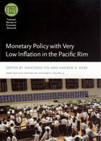 Monetary Policy with Very Low Inflation in the Pacific Rim. Nber-East Asia Seminar on Economics, Volume 15. 0226378977 Book Cover