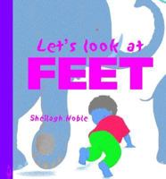 Let's Look at Feet 1840891440 Book Cover