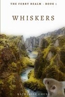 Whiskers (The Furry Realm, #1) 0359062881 Book Cover