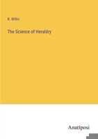 The Science of Heraldry 3382170965 Book Cover