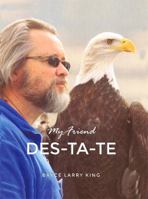 My Friend Des-Ta-Te 1480954993 Book Cover