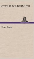 Frau Luna 384247105X Book Cover