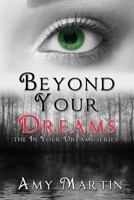 Beyond Your Dreams 0988205165 Book Cover