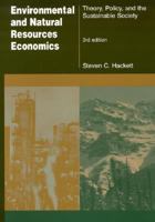 Environmental and Natural Resources Economics: Theory, Policy, and the Sustainable Society 0765614731 Book Cover