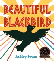Beautiful Blackbird 0689847319 Book Cover