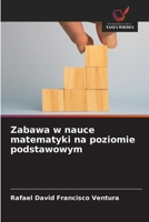 Zabawa w nauce matematyki na poziomie podstawowym 6209040403 Book Cover