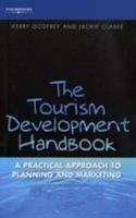 The Tourism Development Handbook: A Practical Approach To Planning And Marketing 1844801160 Book Cover