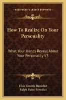 How To Realize On Your Personality: What Your Hands Reveal About Your Personality V3 1162961031 Book Cover