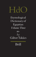 Etymological Dictionary of Egyptian (Volume 3: m-) (English and Egyptian Edition) 900416412X Book Cover