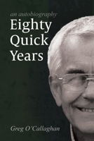 Eighty Quick Years 0228886066 Book Cover