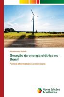Geração de energia elétrica no Brasil: Fontes alternativas e renováveis 6202180854 Book Cover