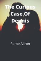 The Curious Case Of Dennis B095L1F7S1 Book Cover