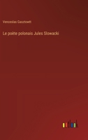 Le poète polonais Jules Slowacki 3388788197 Book Cover